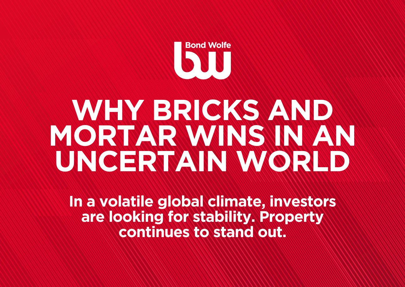 Why Bricks and Mortar Wins in an Uncertain World - Bond Wolfe